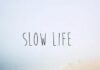 Slow life म्हणजे काय?