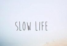 Slow life म्हणजे काय?